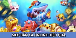 Mẹo Bắn Cá Online Hiệu Quả Từ Chuyên Gia Hàng Đầu Tại 789P